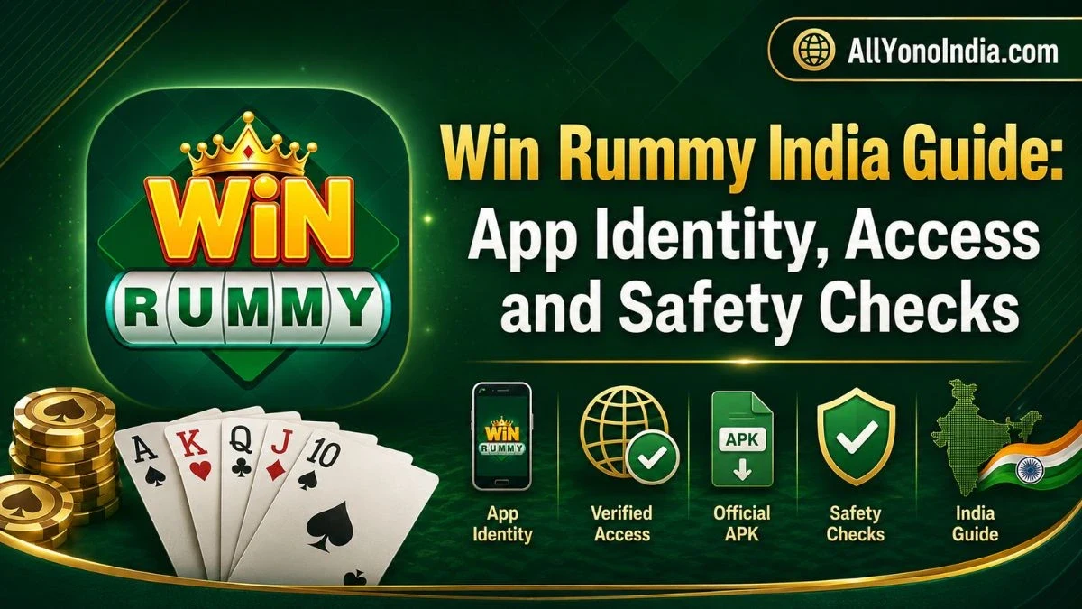 Win Rummy India app identity, access and safety verification guide
